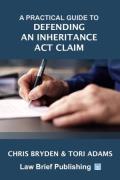 Cover of A Practical Guide to Defending an Inheritance Act Claim