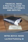 Cover of Financial Abuse: A Practical Guide to Removing Attorneys and Deputies