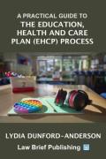 Cover of A Practical Guide to the Education, Health and Care Plan (EHCP) Process