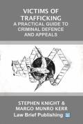 Cover of Victims of Trafficking: A Practical Guide to Criminal Defence and Appeals