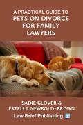 Cover of A Practical Guide to Pets on Divorce for Family Lawyers