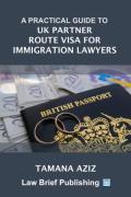 Cover of A Practical Guide to UK Partner Route Visa for Immigration Lawyers