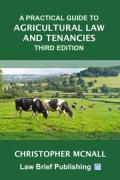 Cover of A Practical Guide to Agricultural Law and Tenancies