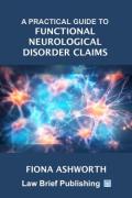 Cover of A Practical Guide to Functional Neurological Disorder Claims