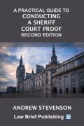 Cover of A Practical Guide to Conducting a Sheriff Court Proof