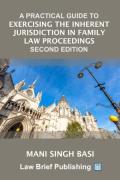 Cover of A Practical Guide to Exercising the Inherent Jurisdiction in Family Law Proceedings