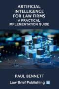 Cover of Artificial Intelligence for Law Firms: A Practical Implementation Guide