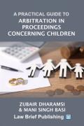 Cover of A Practical Guide to Arbitration in Proceedings Concerning Children