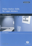 Cover of Police Station Skills for Legal Advisers Volume 2: Practical Reference