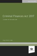 Cover of Criminal Finances Act 2017: A Guide To the New Law