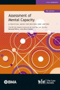 Cover of Assessment of Mental Capacity: A Practical Guide for Doctors and Lawyers