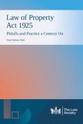 Cover of Law of Property Act 1925: Pitfalls and Practice a Century On