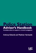 Cover of Police Station Adviser's Handbook: Immediate Advice to a Suspect in Criminal Investigations