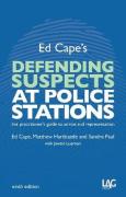 Cover of Ed Cape's Defending Suspects at Police Stations: The Practitioner's Guide to Advice and Representation