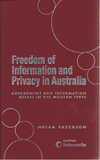 Cover of Freedom of Information and Privacy in Australia: Government and Information Access in the Modern State