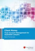 Cover of Client Money: Trust Account Management for Australian Lawyers