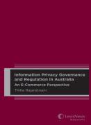 Cover of Information Privacy Governance and Regulation in Australia: An E-Commerce Perspective