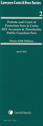 Cover of Lawyers Costs and Fees: Probate and Court of Protection Fees and Costs; IHT Accounts & Threshholds; Public Guardian Fees