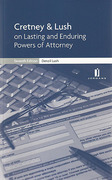 Cover of Cretney & Lush on Lasting and Enduring Powers of Attorney