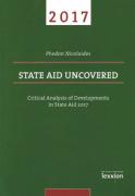 Cover of State Aid Uncovered: Critical Analysis of Developments in State Aid 2017