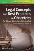 Cover of Legal Concepts and Best Practices in Obstetrics: The Nuts and Bolts Guide to Mitigating Risk