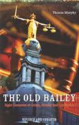 Cover of The Old Bailey: Eight Centuries of Crime, Cruelty and Corruption