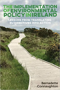 Cover of The Implementation of Environmental Policy in Ireland : Lessons from Translating EU Directives into Action