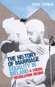 Cover of The History of Marriage Equality in Ireland: A Social Revolution Begins