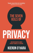 Cover of The Seven Veils of Privacy: How our debates about privacy conceal its nature