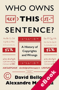 Cover of Who Owns This Sentence? A History of Copyrights and Wrongs (Book) (eBook)