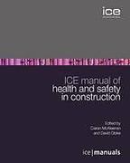 Cover of ICE Manual of Health and Safety in Construction