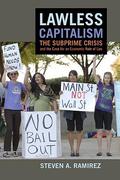 Cover of Lawless Capitalism: The Subprime Crisis and the Case for an Economic Rule of Law