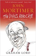 Cover of John Mortimer - The Devil's Advocate: The Unauthorised Biography