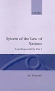 Cover of System of the Law of Nations: State Responsibility: Part 1