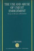 Cover of The Use and Abuse of Unjust Enrichment: Essays on the Law of Restitution