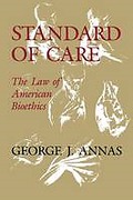 Cover of Standard of Care: Law of American Bioethics