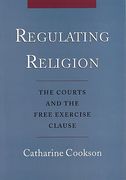 Cover of Regulating Religion: The Courts and the Free Exercise Clause