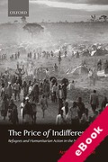 Cover of The Price of Indifference: Refugees and Humanitarian Action in the New Century (eBook)