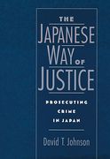 Cover of The Japanese Way of Justice: Prosecuting Crime in Japan