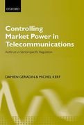 Cover of Controlling Market Power in Telecommunications: Antitrust Vs Sector-specific Regulation