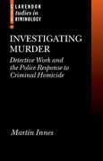 Cover of Investigating Murder: Detective Work and the Police Response to Criminal Homicide