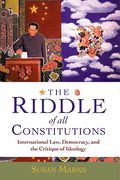 Cover of The Riddle of All Constitutions: International Law, Democracy and the Critique of Ideology