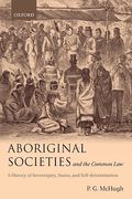 Cover of Aboriginal Societies and the Common Law: A History of Sovereignty and Self determination