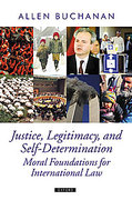 Cover of Justice, Legitimacy, and Self-Determination: Moral Foundations for International law