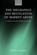 Cover of Mechanics and Regulation of Market Abuse: A Legal and Economic Analysis