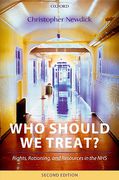 Cover of Who Should We Treat?: Rights, Rationing and Resources in the NHS