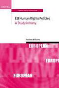 Cover of EU Human Rights Policies: A Study in Irony