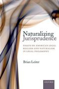 Cover of Naturalizing Jurisprudence: Essays on American Realism and Naturalism in Legal Philosophy