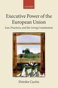 Cover of Executive Power in the European Union: Law, Practice and Constitutionalism