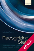 Cover of Recognizing States: International Society and the Establishment of New States Since 1776 (eBook)